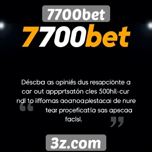 Opiniões de usuários sobre a experiência no 7700bet